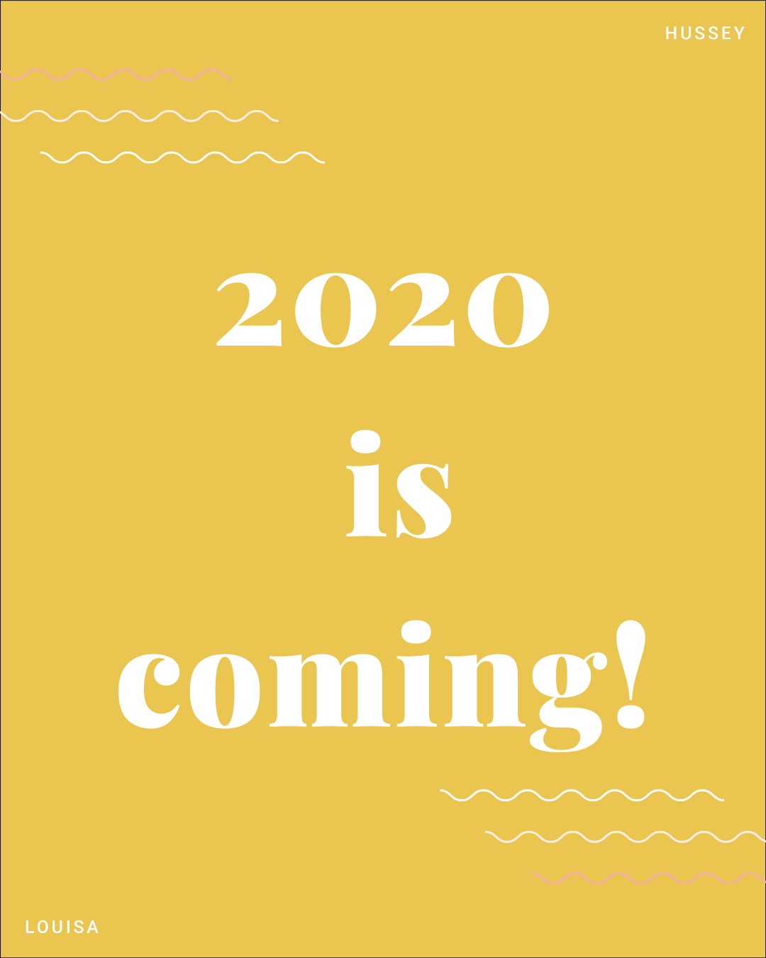 2020 is coming